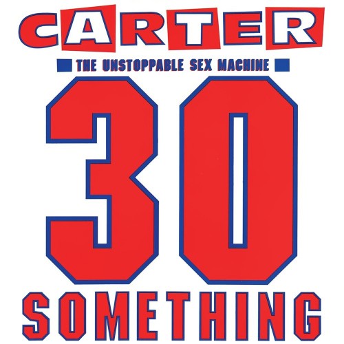 Carter The Unstoppable Sex Machine-30 Something-CD-FLAC-1991-401
