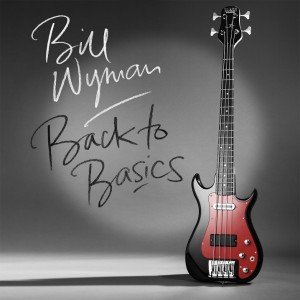 Bill Wyman-Back To Basics-CD-FLAC-2015-ERP