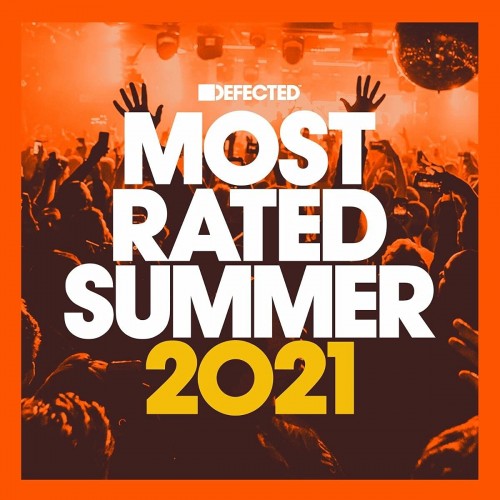 VA-Defected Presents Most Rated Summer 2021-(RATED33CD)-3CD-FLAC-2021-WRE