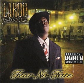 Laroo The Hard Hitter - Fear No Fate (1998) FLAC Download