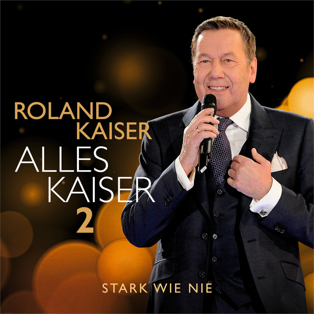Roland Kaiser - Alles Kaiser 2 Stark Wie Nie (2021) FLAC Download