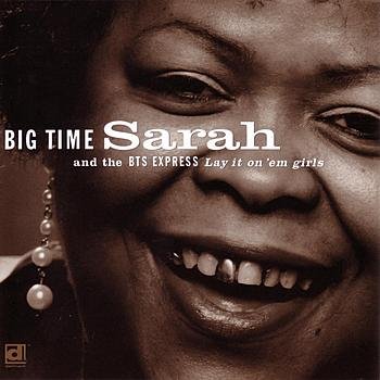 Big Time Sarah And The BTS Express-Lay It On Em Girls-(DD-659)-CD-FLAC-1993-6DM