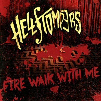 Hellstompers - Fire Walk With Me (2013) FLAC Download
