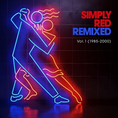 Simply Red - Remixed Vol. 1 (1985-2000) (2021) FLAC Download