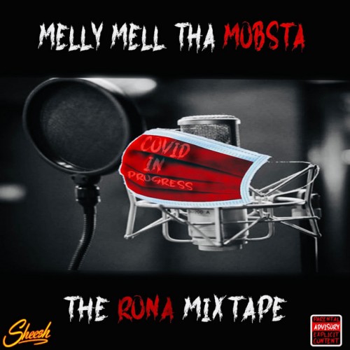 Melly Mell Tha Mobsta-The Rona Mixtape-16BIT-WEBFLAC-2021-ESGFLAC