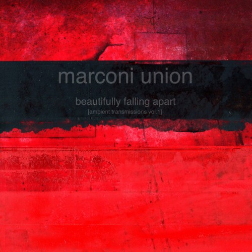 Marconi Union-Beautifully Falling Apart (Ambient Transmissions Vol.1)-(TAO 040)-CD-FLAC-2011-BABAS