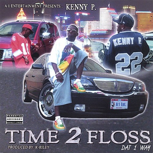Kenny P-Time 2 Floss-CD-FLAC-2005-RAGEFLAC
