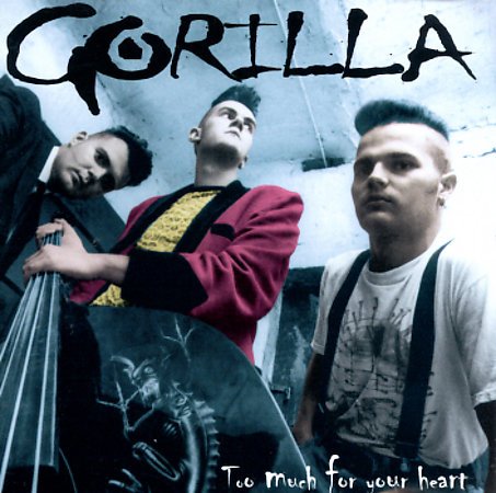 Gorilla-Too Much For Your Heart-CD-FLAC-1999-FiXIE