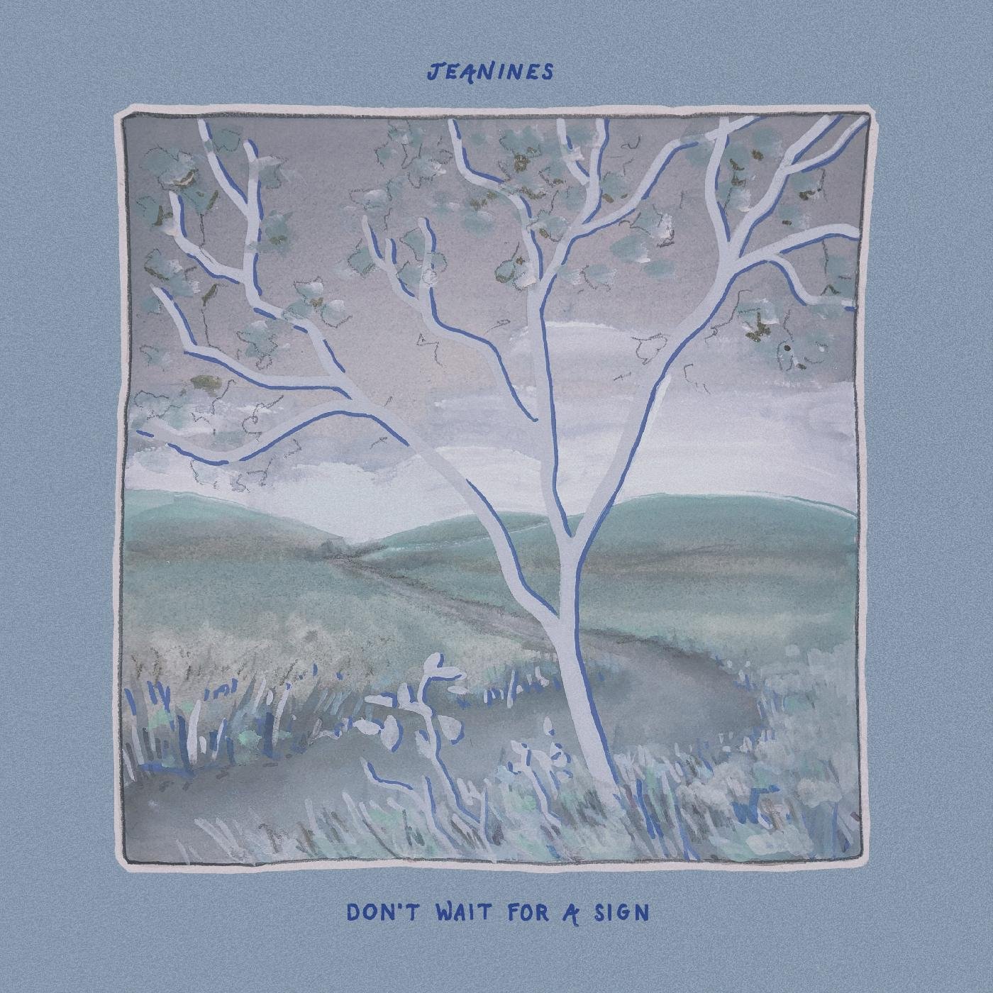 Jeanines - Don't Wait For A Sign (2022) FLAC Download