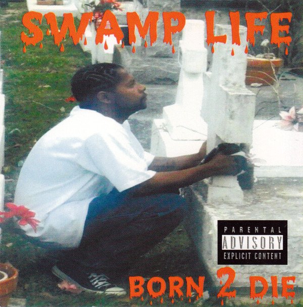 Swamp Life - Born 2 Die (2000) FLAC Download