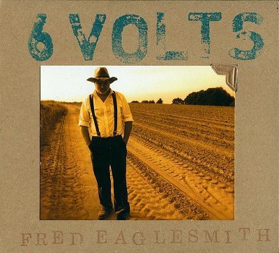 Fred Eaglesmith - 6 Volts (2012) FLAC Download