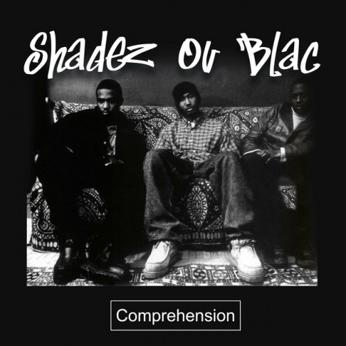 Shadez Ov Blac-Comprehension-REISSUE-CD-FLAC-2022-AUDiOFiLE