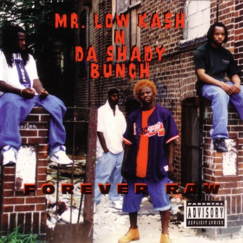 Mr. Low N Da Shady Bunch-Forever Raw-REISSUE-CD-FLAC-2022-AUDiOFiLE