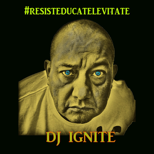 Dj Ignite - Resist Educate Levitate (2020) FLAC Download