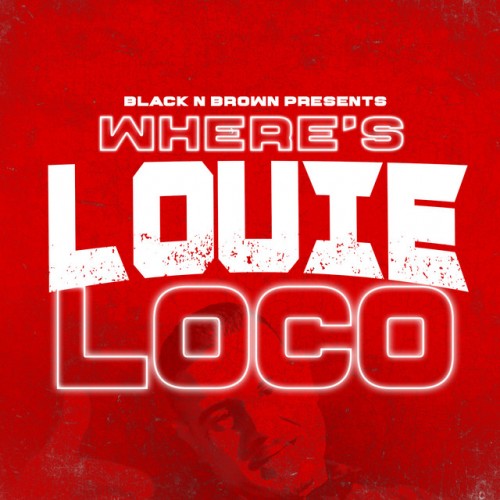 Louie Loco – Where’s Louie Loco (2022) [FLAC]