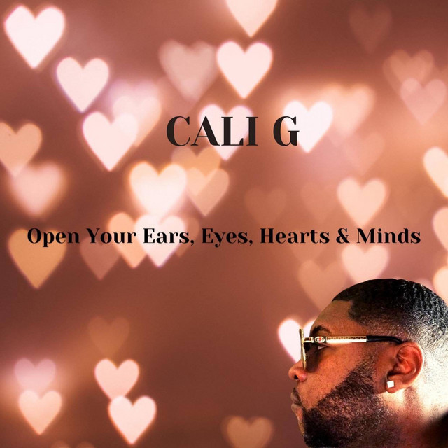 Cali G - Open Your Ears, Eyes, Hearts & Minds (2020) FLAC Download