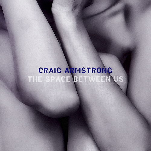 Craig Armstrong - The Space Between Us (1998) FLAC Download