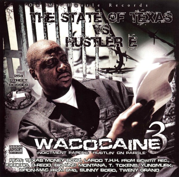 Hustler E-Wacocaine 3-Indictment Papers Hustlin On Parole-CD-FLAC-2012-CALiFLAC