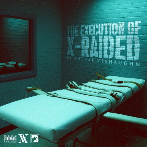 Anerae VeShaughn-The Execution Of X-Raided-CD-FLAC-2018-RAGEFLAC