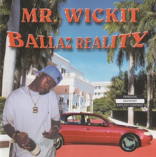 Mr. Wickit-Ballaz Reality-CD-FLAC-1998-AUDiOFiLE