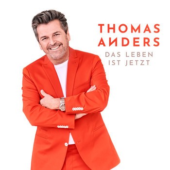 Thomas Anders - Das Leben Ist Jetzt (2021) FLAC Download