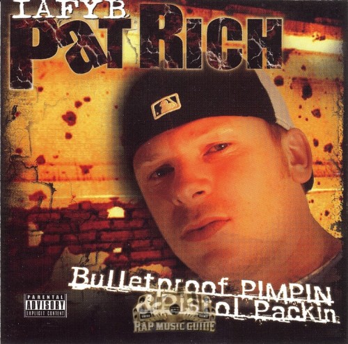 Pat Rich-Bulletproof Pimpin And Pistol Packin-CD-FLAC-2003-RAGEFLAC