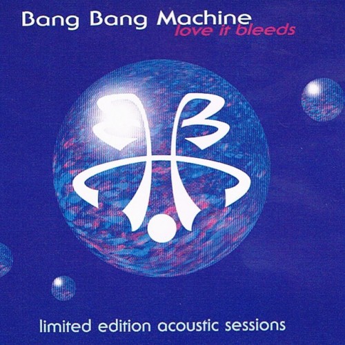 Bang Bang Machine-Love It Bleeds-CDS-FLAC-1995-401