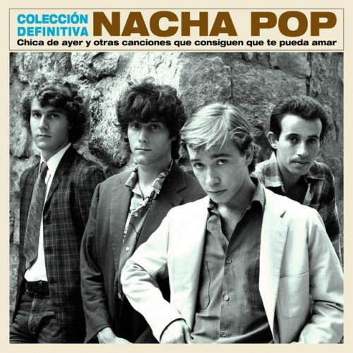 Nacha Pop-Chica De Ayer Y Otras Canciones Que Consiguen Que Te Pueda Amar-ES-2CD-FLAC-2017-CEBAD