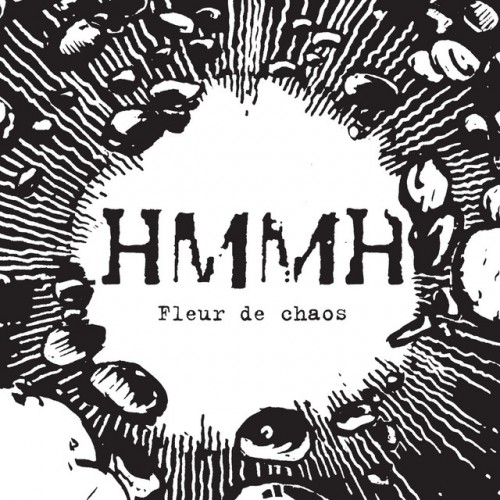 HMMH-Fleur De Chaos-(AM 240)-CD-FLAC-2019-HOUND