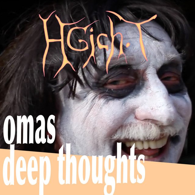 HGich.T - Omas Deep Thoughts (2022) FLAC Download