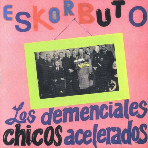 Eskorbuto-Los Demenciales Chicos Acelerados-ES-CD-FLAC-1988-CEBAD