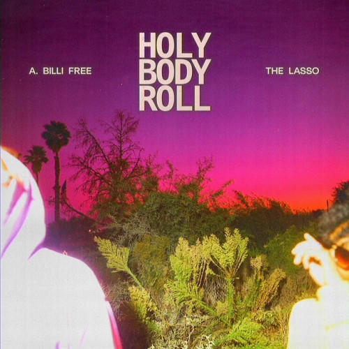 A. Billi and The Lasso-Holy Body Roll-CD-FLAC-2022-D2H