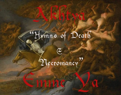 Akhtya And Emme Ya–Hymns Of Death And Necromancy-16B-44k-WEB-FLAC-2020-ORDER
