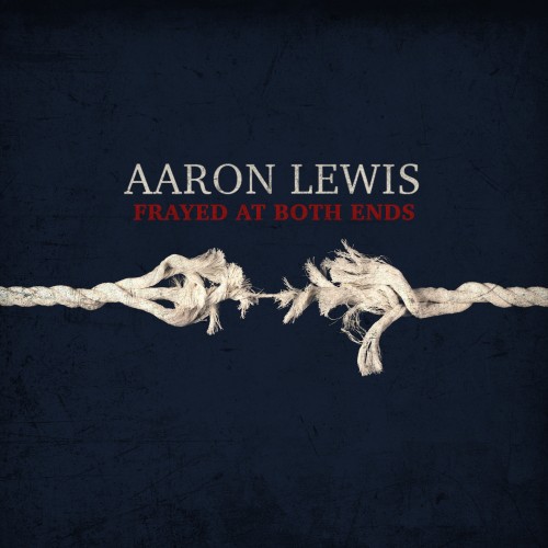 Aaron Lewis-Frayed At Both Ends-Deluxe Edition-CD-FLAC-2022-FORSAKEN