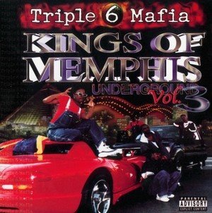 Triple 6 Mafia - Kings Of Memphis Underground Vol. 3 (2000) FLAC Download