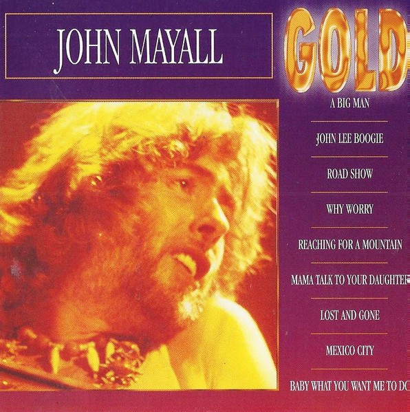 John Mayall-Gold-(GOLD 092)-Reissue-CD-FLAC-1993-6DM Download