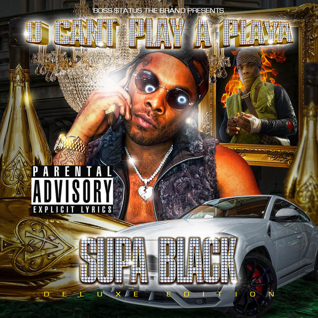Supa Black-U Cant Play a Playa (Deluxe)-16BIT-WEBFLAC-2022-ESGFLAC Download