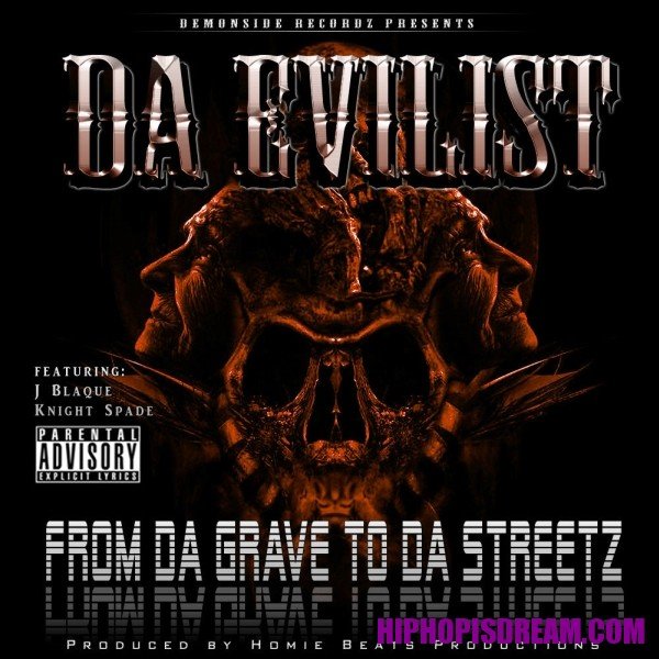 Da Evilist-From Da Grave To Da Streetz-CDR-FLAC-2010-AUDiOFiLE Download