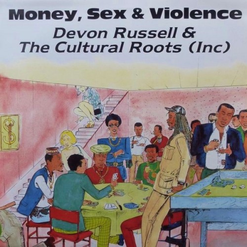 Devon Russell & The Cultural Roots (Inc) – Money, Sex & Violence (1990) [FLAC]