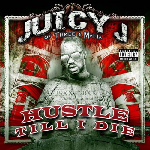 Juicy J-Hustle Till I Die-CD-FLAC-2009-RAGEFLAC