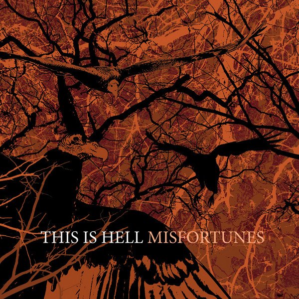 This Is Hell-Misfortunes-CD-FLAC-2007-FAiNT Download