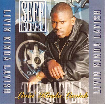 Seff Tha Gaffla-Livin Kinda Lavish-REISSUE-CD-FLAC-1996-RAGEFLAC Download