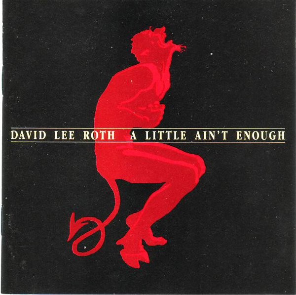 David Lee Roth - A Lil' Ain't Enough (1990) FLAC Download