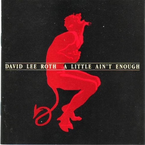 David Lee Roth-A Lil Aint Enough-CDM-FLAC-1990-ERP