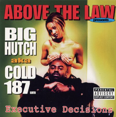 Big Hutch AKA Cold 187um-Executive Decisions-CD-FLAC-1999-RAGEFLAC