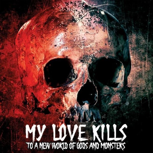 My Love Kills - To a New World of Gods and Monsters (2022) FLAC Download