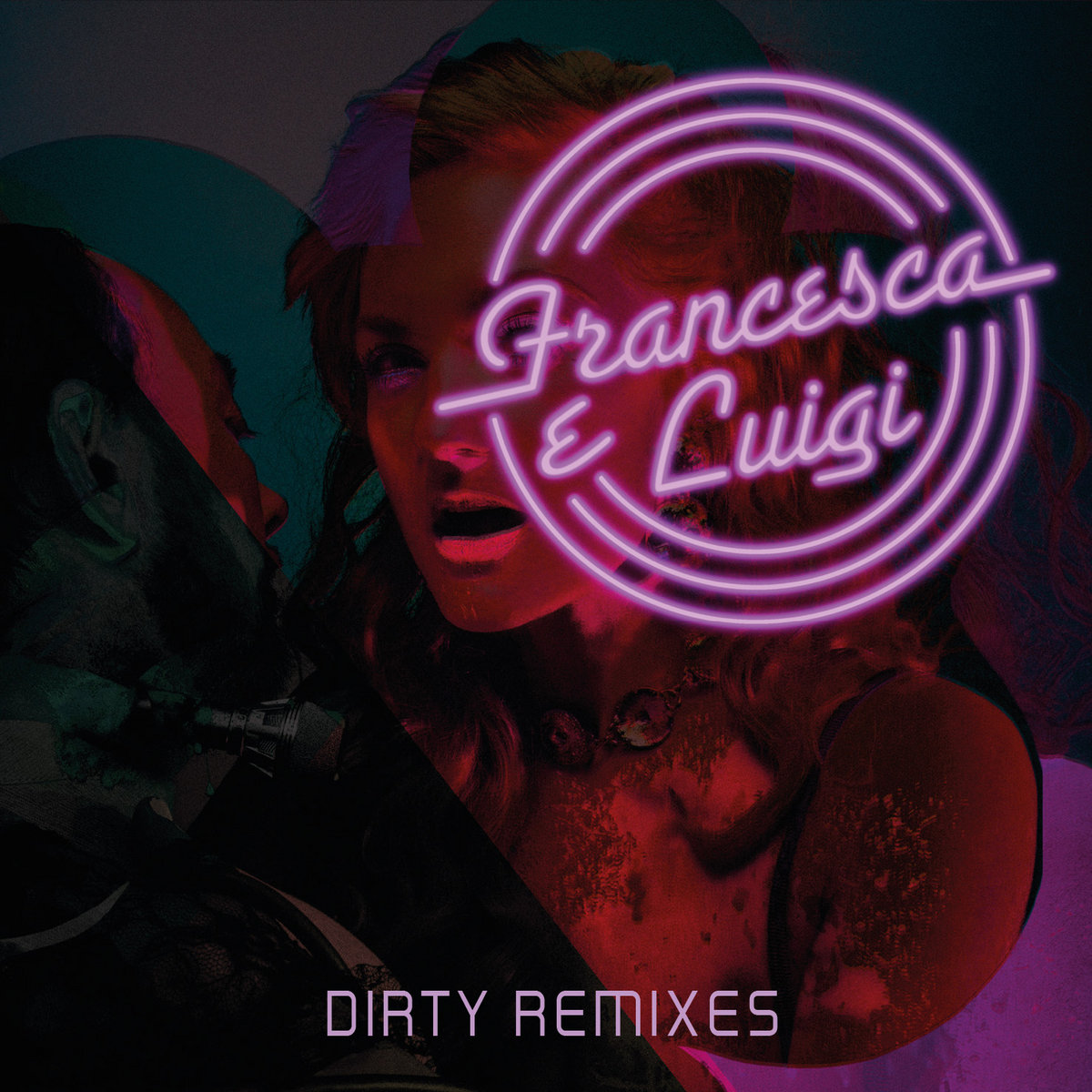 Francesca E Luigi - Dirty Remixes (2022) FLAC Download