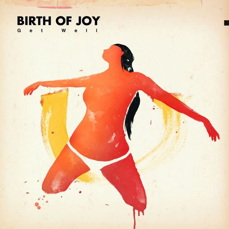 Birth Of Joy - Get Well (2016) FLAC Download