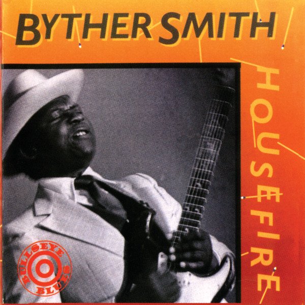 Byther Smith-Housefire-(NETCD9503)-CD-FLAC-1991-6DM