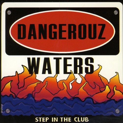 Dangerouz Waters-Step In The Club-VINYL-FLAC-1999-FrB